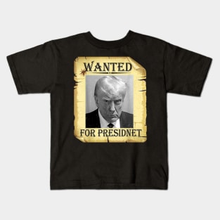 Copy of Wanted Trump For President Trump Mug Shot Never Surrender Kids T-Shirt